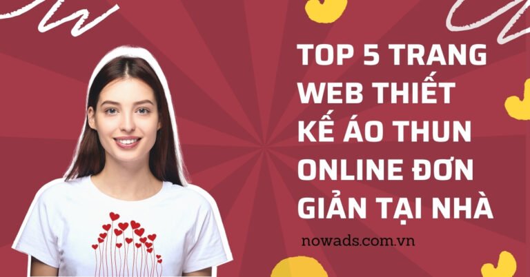 Gợi ý Top 5 trang web thiết kế áo thun online đơn giản tại nhà