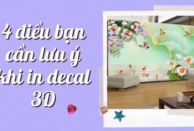 4-dieu-ban-can-luu-y-kh-in-decal-3d”