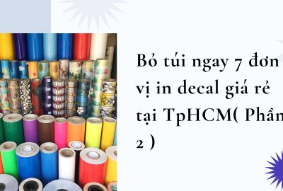 bo-tui-ngay-7-don-vi-in-decal-gia-re-tai-tphcm-p2”