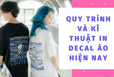 quy-trinh-va-ky-thuat-in-decal-ao-hien-nay”