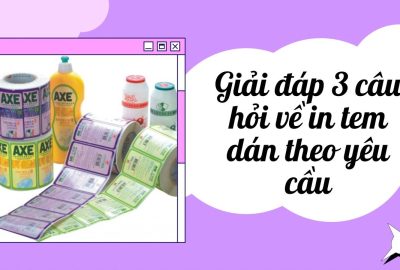 “giai-dap-3-cau-hoi-ve-in-tem-dan-theo-yeu-cau”