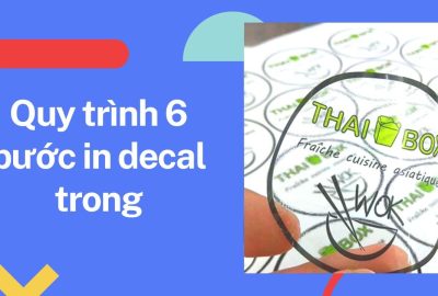 “quy-trinh-6-buoc-in-decal-trong”