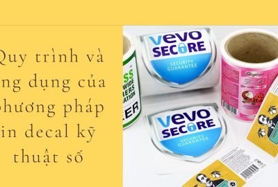 “quy-trinh-va-ung-dung-cua-phuong-phap-in-decal-ky-thuat-so”