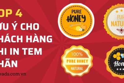Top 4 lưu ý cho khách hàng khi in tem nhãn